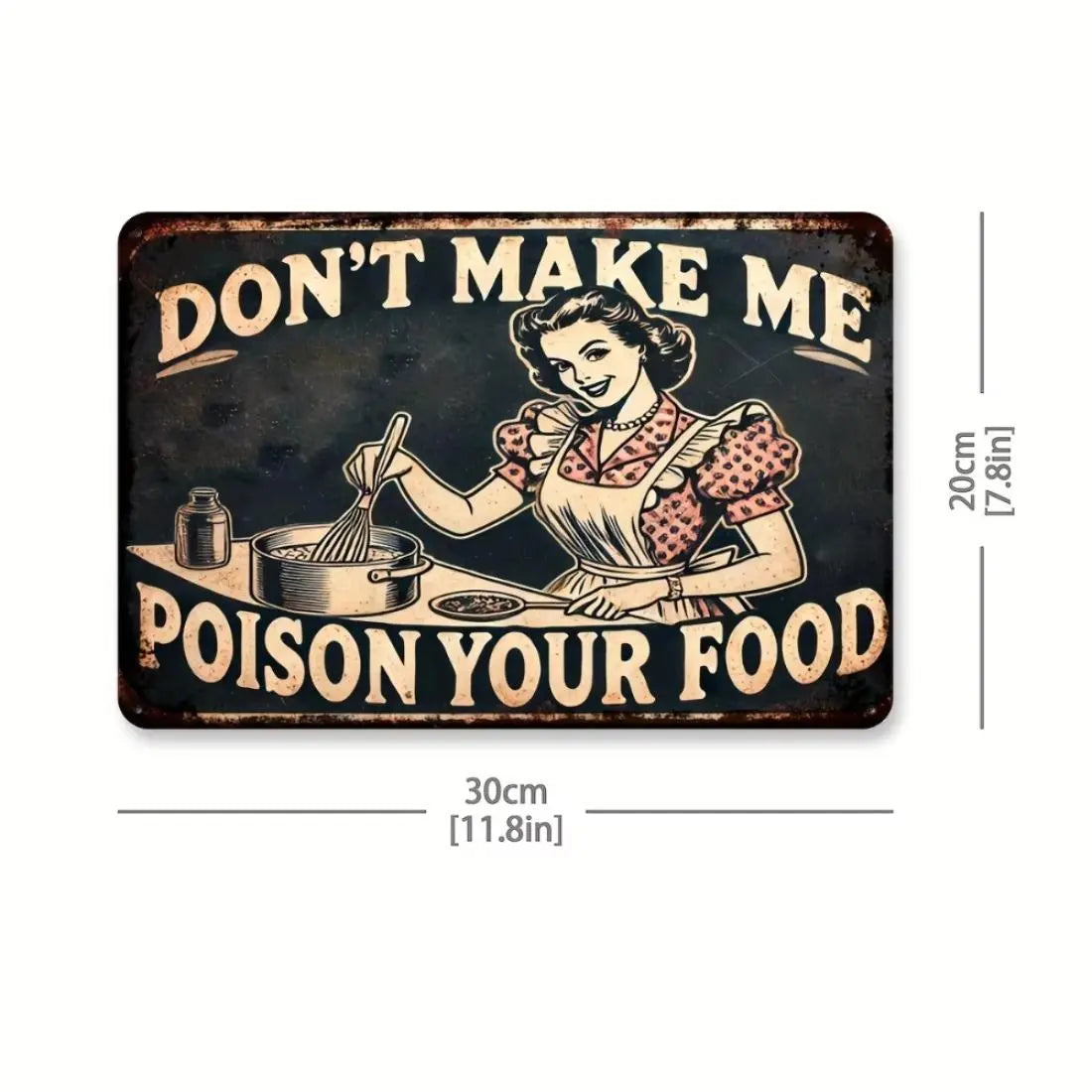 "Don't Make Me Poison Your Food" Funny Kitchen Metal Sign