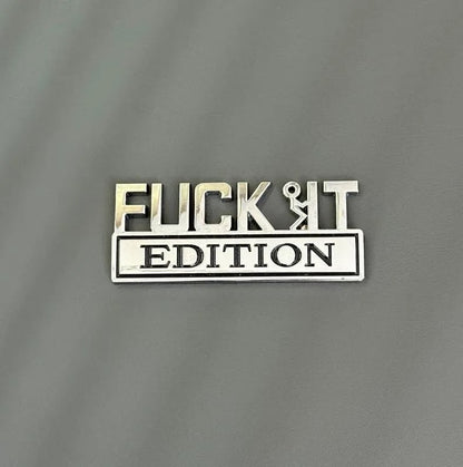 🚗🔥FUCK IT Edition Emblem | Car Decal Accessory